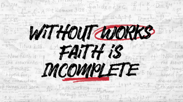 Faith – Works = Dead